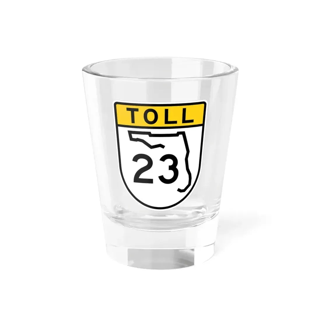 Toll Florida 23 (Florida) (Road Sign) Shot Glass 1.5oz 1.5oz - Go Mug Yourself
