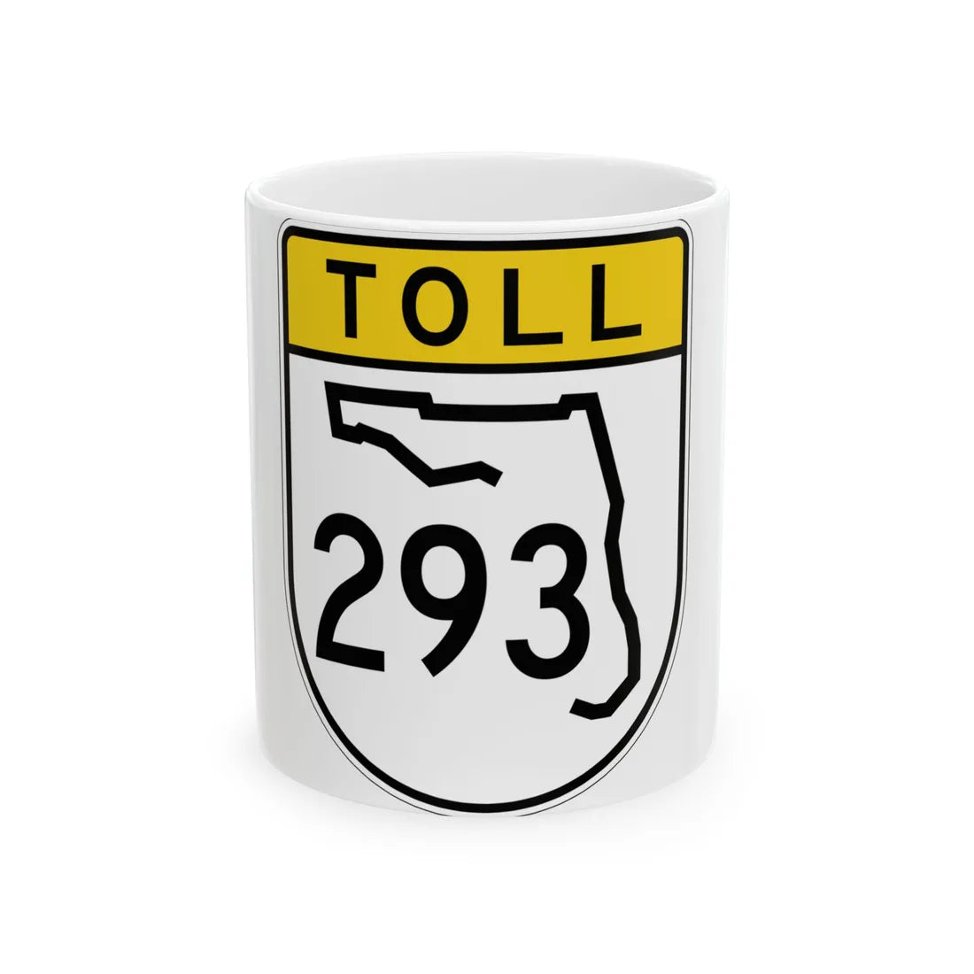 Toll Florida 293 (Florida) (Road Sign) White Coffee Mug 11oz - Go Mug Yourself