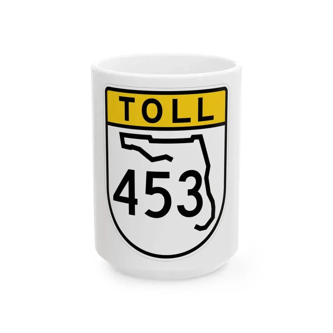 Toll Florida 453 (Florida) (Road Sign) White Coffee Mug 15oz - Go Mug Yourself