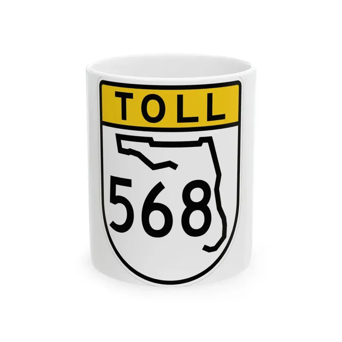 Toll Florida 568 (Florida) (Road Sign) White Coffee Mug 11oz - Go Mug Yourself