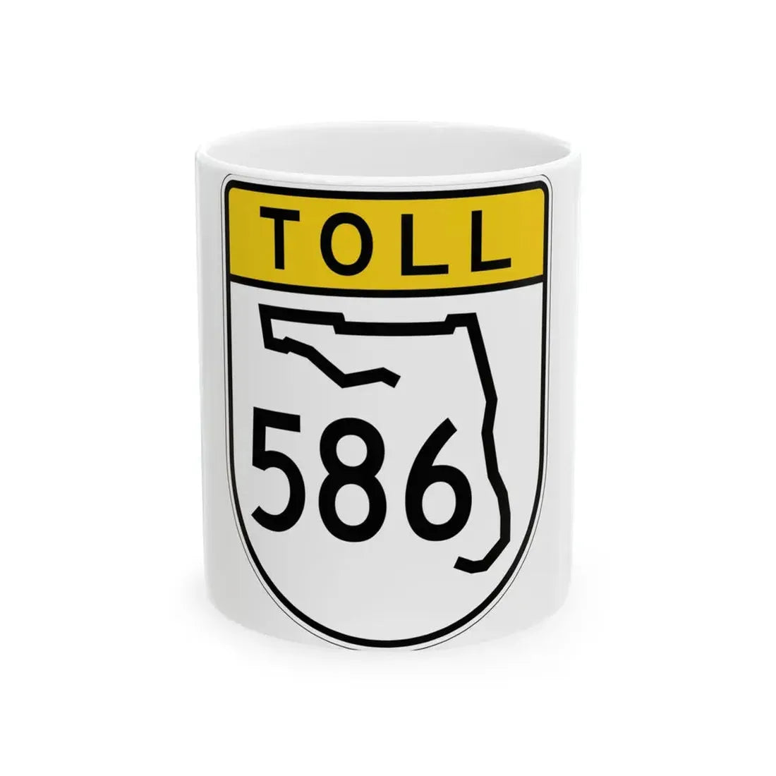 Toll Florida 586 (Florida) (Road Sign) White Coffee Mug 11oz - Go Mug Yourself