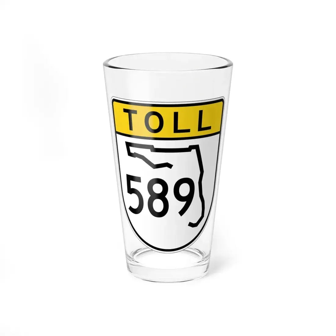 Toll Florida 589 (Florida) (Road Sign) Pint Glss 16oz 16oz - Go Mug Yourself