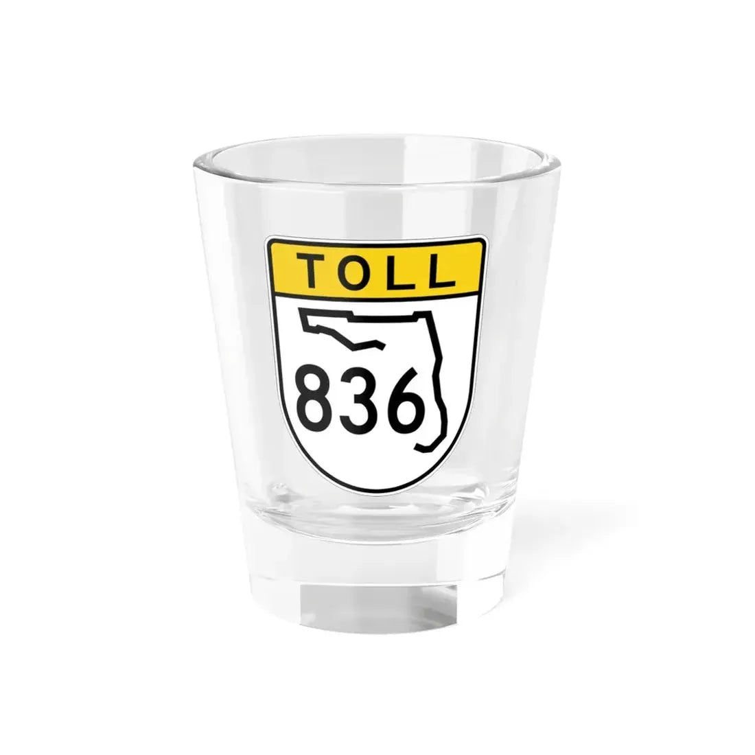 Toll Florida 836 (Florida) (Road Sign) Shot Glass 1.5oz 1.5oz - Go Mug Yourself