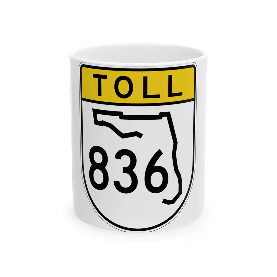 Toll Florida 836 (Florida) (Road Sign) White Coffee Mug 11oz - Go Mug Yourself