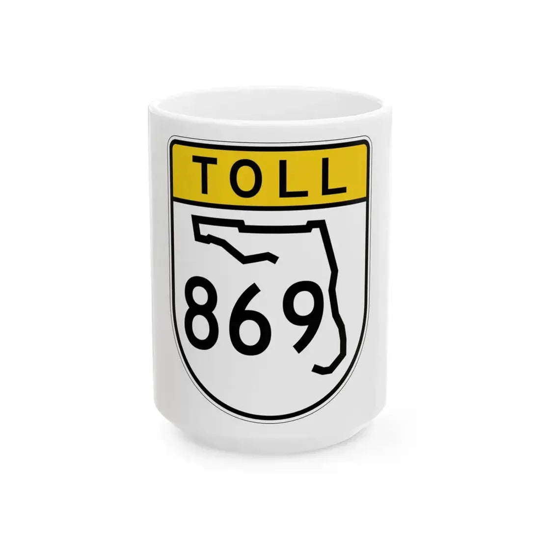 Toll Florida 869 (Florida) (Road Sign) White Coffee Mug 15oz - Go Mug Yourself