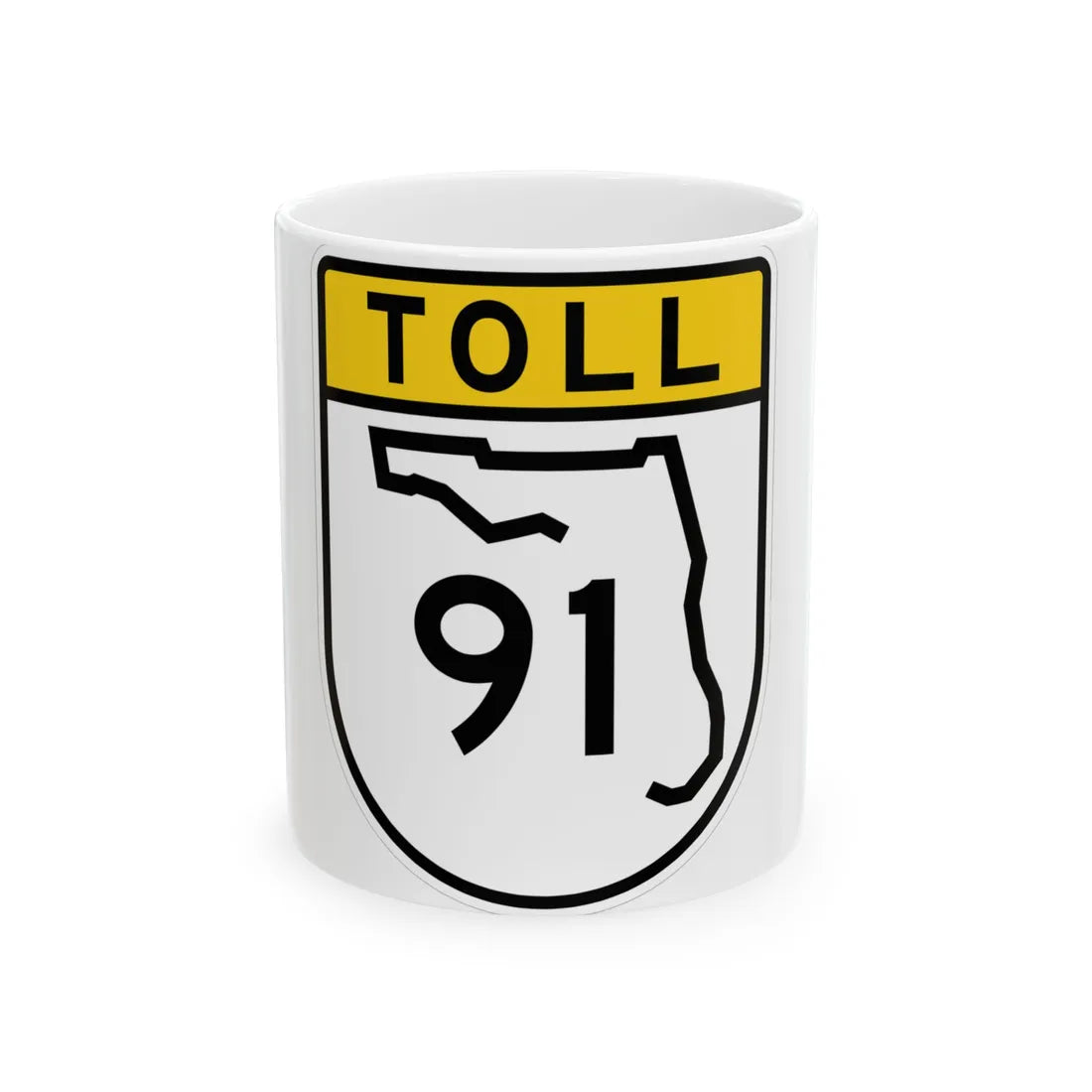 Toll Florida 91 (Florida) (Road Sign) White Coffee Mug 11oz - Go Mug Yourself