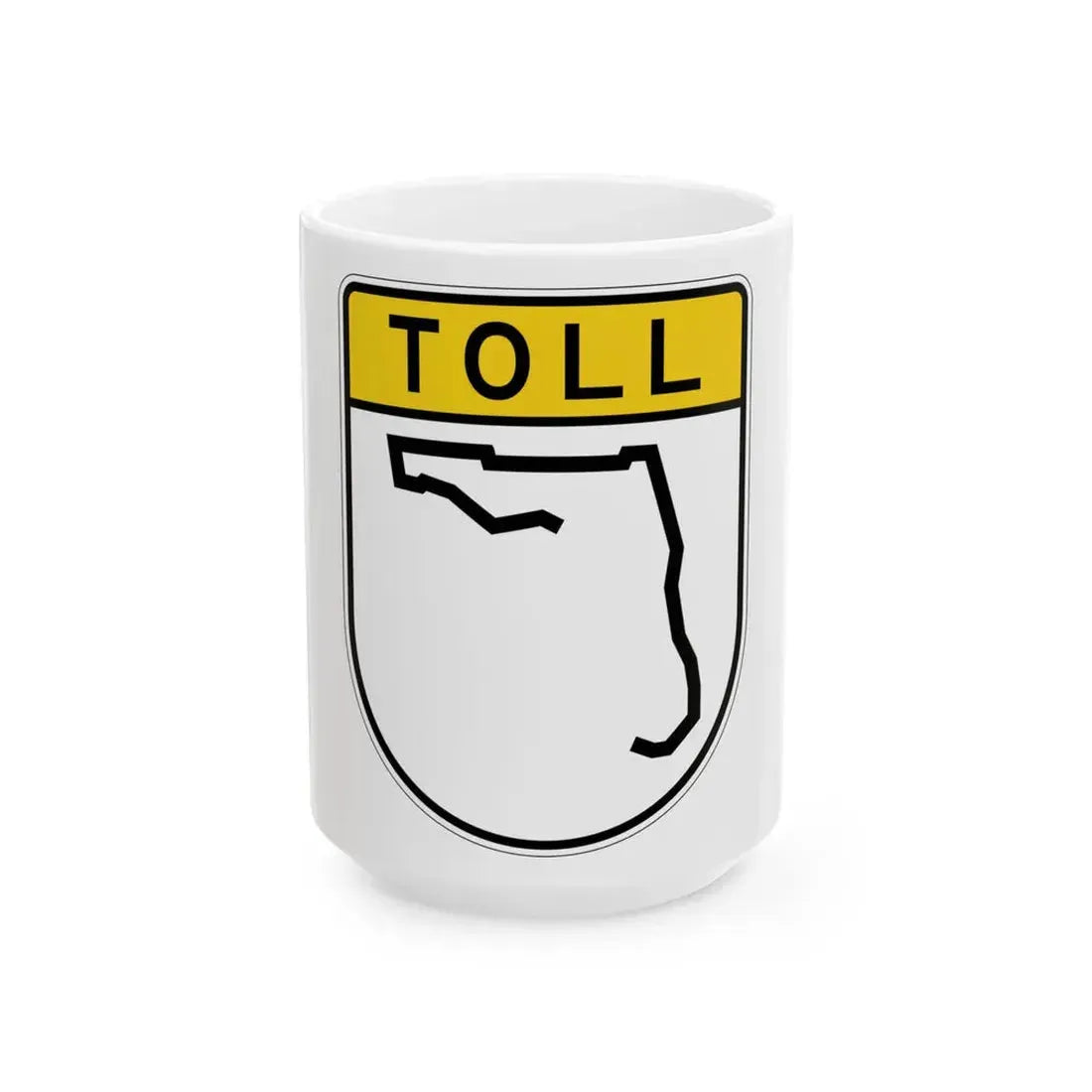Toll Florida blank (Florida) (Road Sign) White Coffee Mug 15oz - Go Mug Yourself