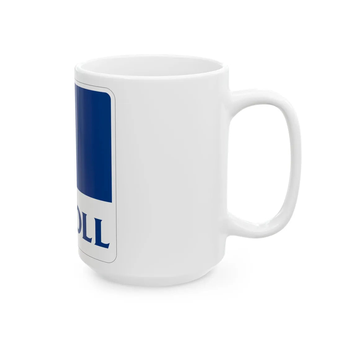 Toll Texas 1 new (Texas) (Road Sign) White Coffee Mug - Go Mug Yourself