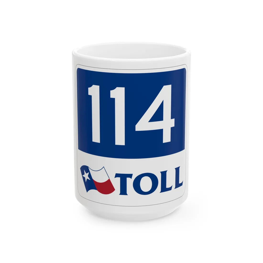 Toll Texas 114 new (Texas) (Road Sign) White Coffee Mug 15oz - Go Mug Yourself
