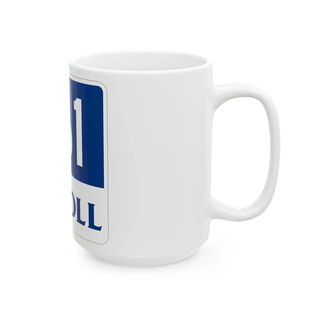 Toll Texas 161 new (Texas) (Road Sign) White Coffee Mug - Go Mug Yourself
