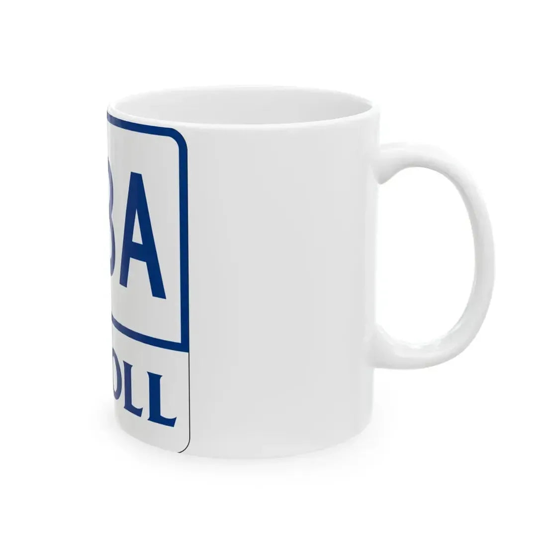 Toll Texas 183A (Texas) (Road Sign) White Coffee Mug - Go Mug Yourself