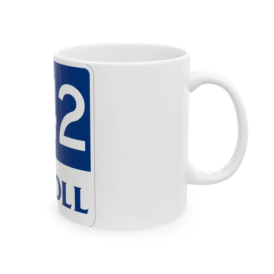 Toll Texas 242 new (Texas) (Road Sign) White Coffee Mug - Go Mug Yourself