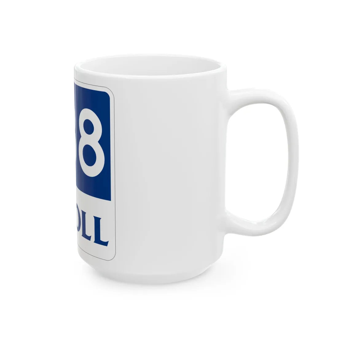 Toll Texas 288 new (Texas) (Road Sign) White Coffee Mug - Go Mug Yourself