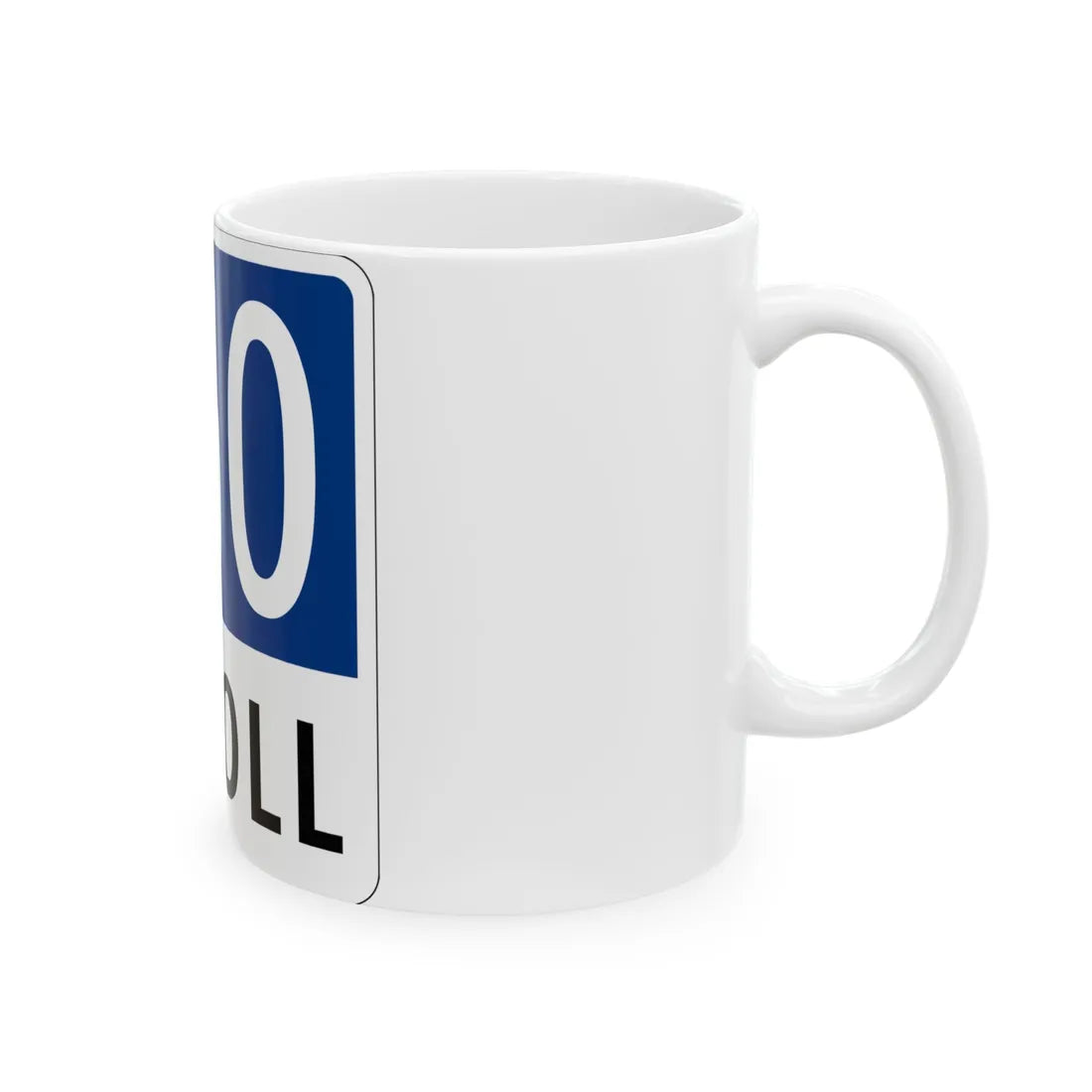 Toll Texas 360 Tollway (Texas) (Road Sign) White Coffee Mug - Go Mug Yourself