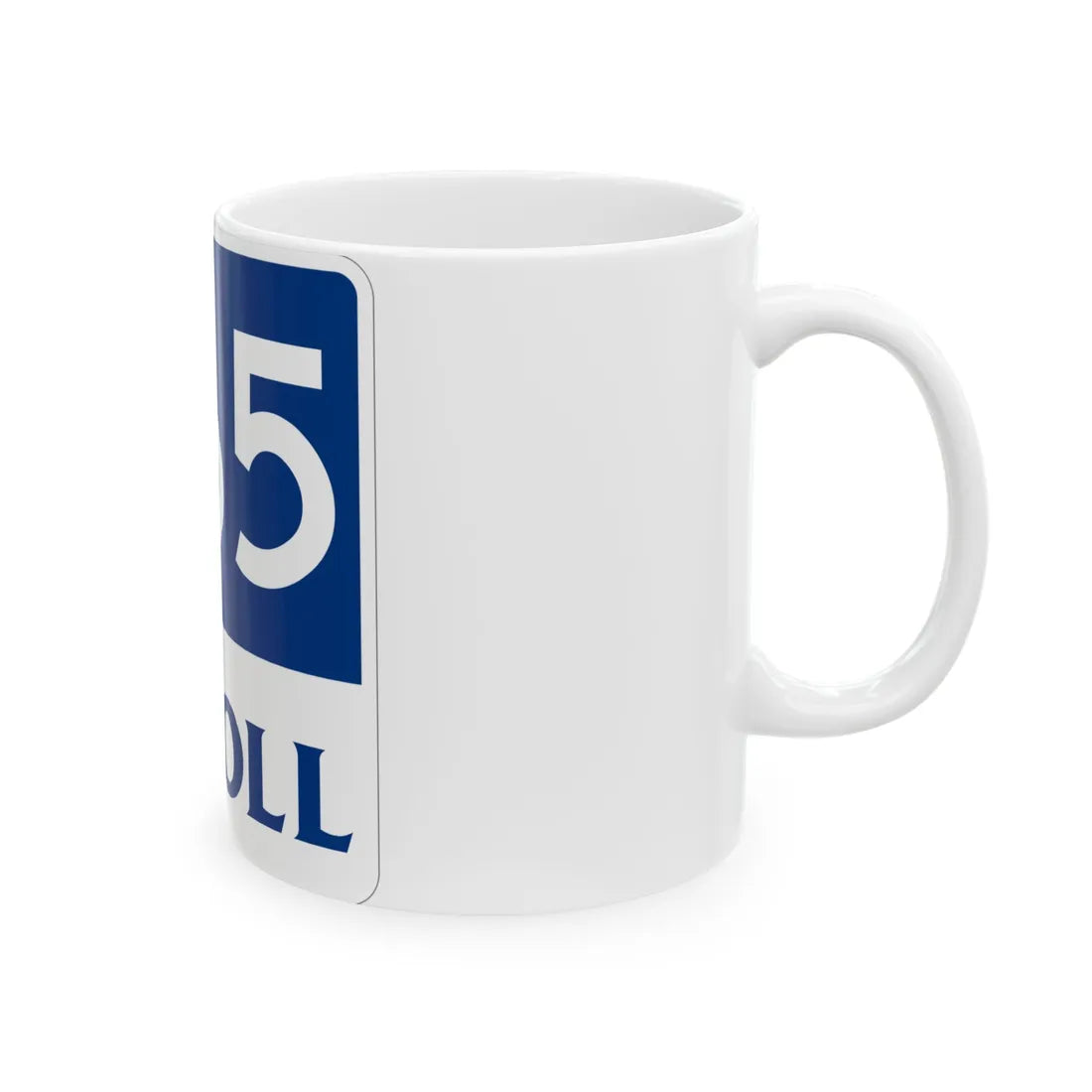 Toll Texas 365 new (Texas) (Road Sign) White Coffee Mug - Go Mug Yourself