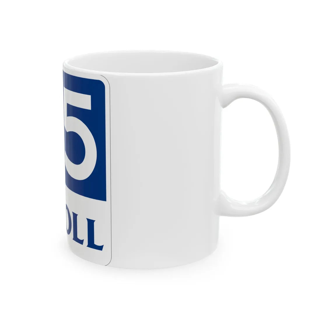Toll Texas 45 new (Texas) (Road Sign) White Coffee Mug - Go Mug Yourself
