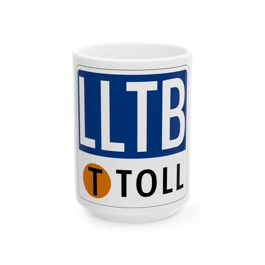 Toll Texas LLTB new (Texas) (Road Sign) White Coffee Mug 15oz - Go Mug Yourself