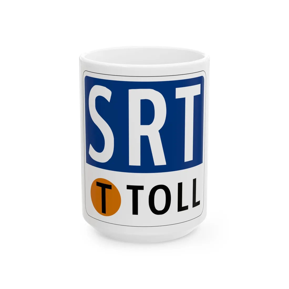 Toll Texas SRT new (Texas) (Road Sign) White Coffee Mug 15oz - Go Mug Yourself