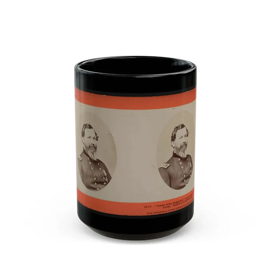 Uncle John Sedgwick,  (Commander Of The Sixth Corps. Killed At Cold Harbor) (U.S. Civil War) Black Coffee Mug 15oz - Go Mug Yourself