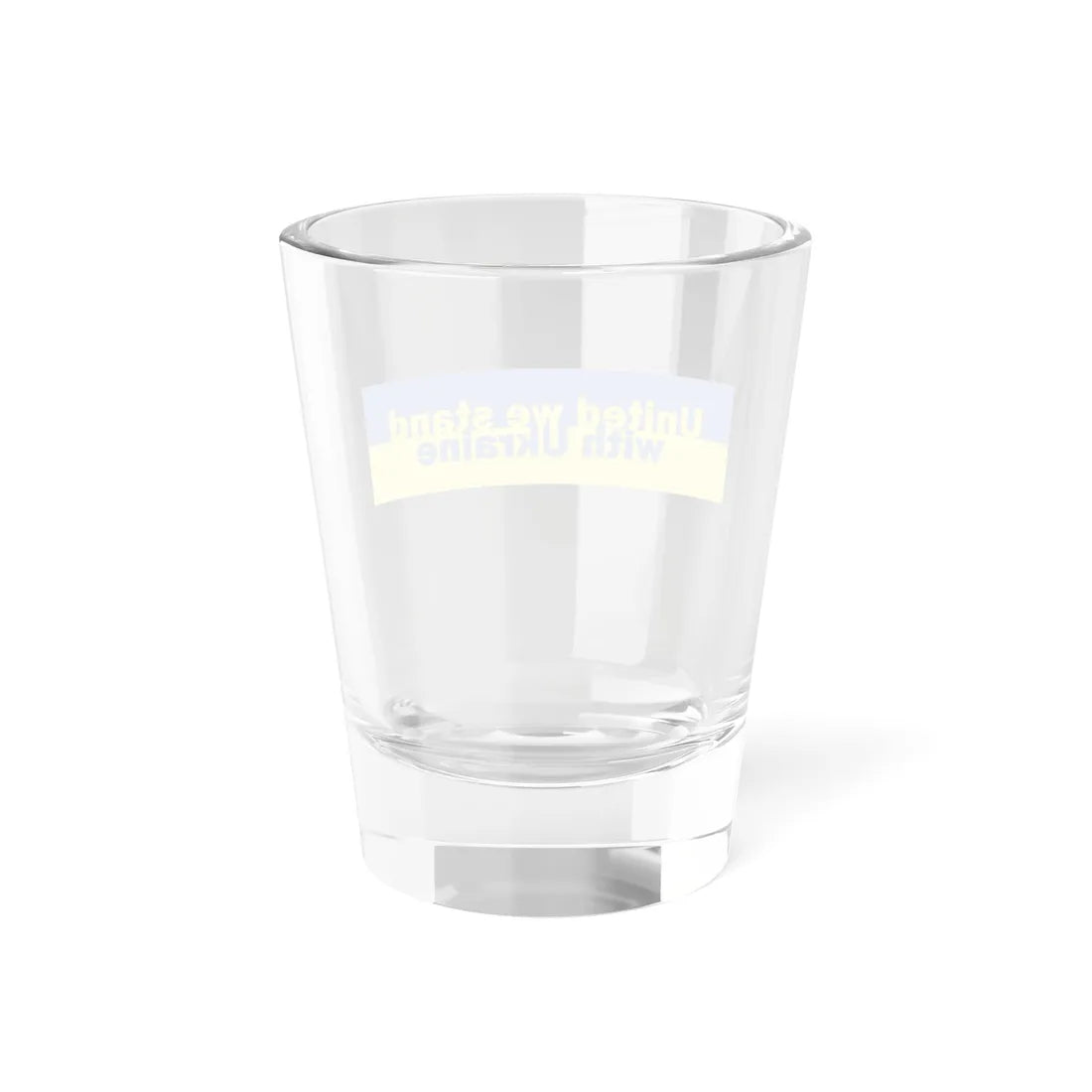 United we stand with Ukraine banner (Ukraine) Shot Glass 1.5oz - Go Mug Yourself