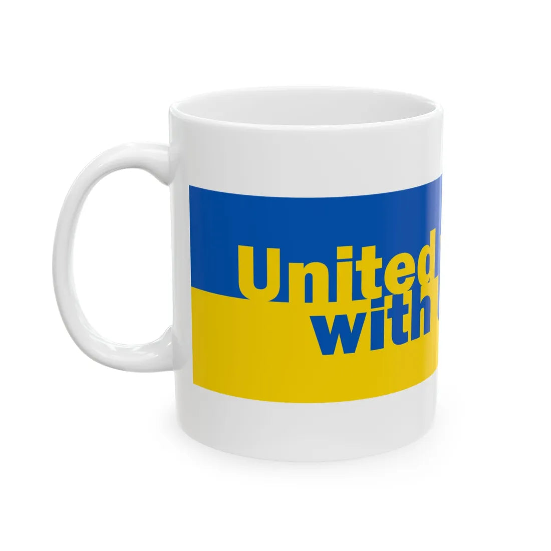 United we stand with Ukraine banner (Ukraine) White Coffee Mug - Go Mug Yourself