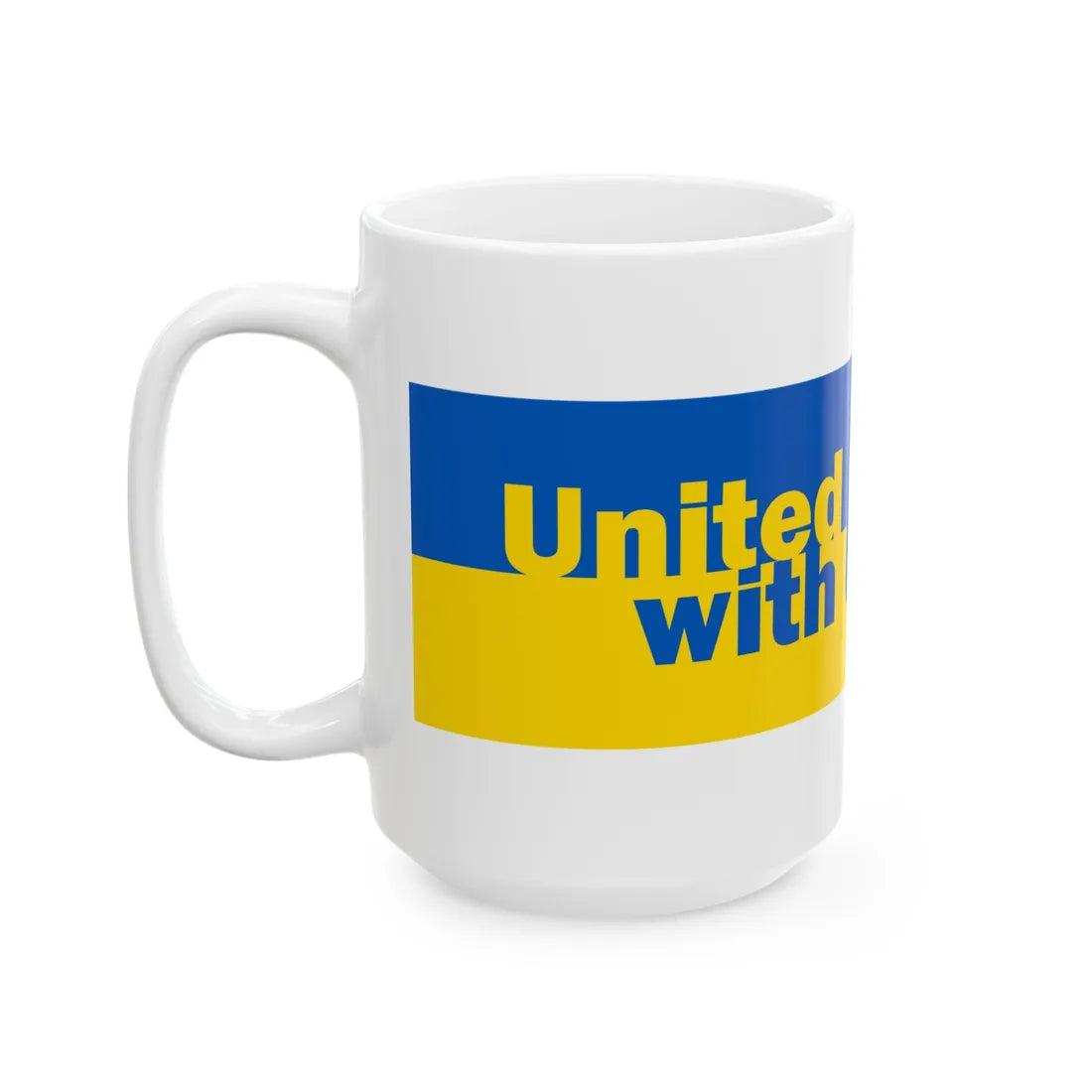United we stand with Ukraine banner (Ukraine) White Coffee Mug - Go Mug Yourself