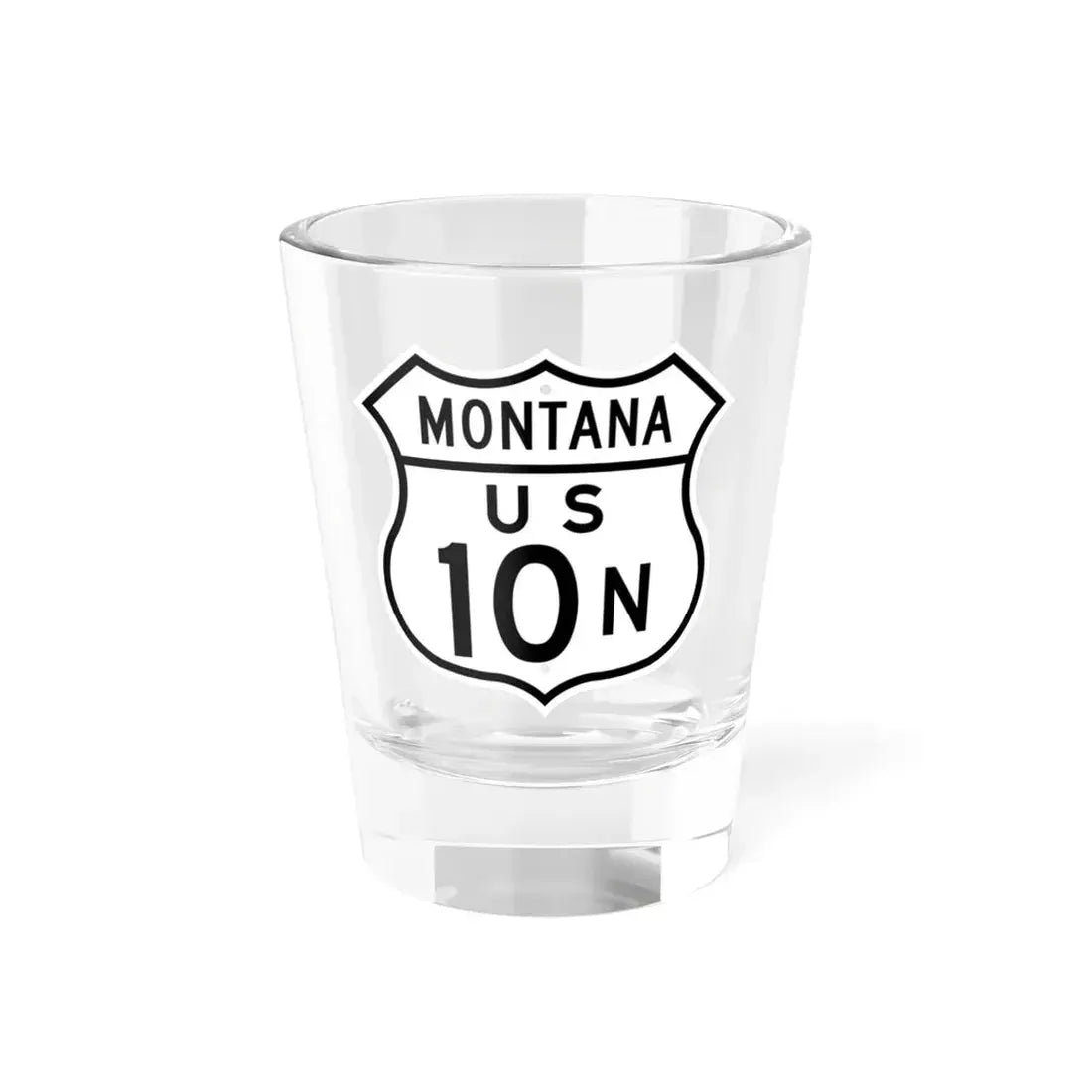 US 10N Montana 1948 (Montana) (Road Sign) Shot Glass 1.5oz 1.5oz - Go Mug Yourself