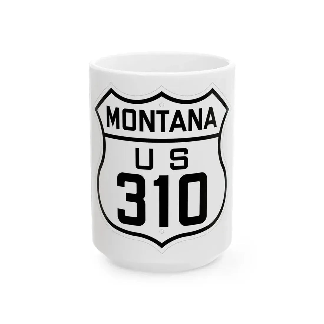 US 310 Montana 1926 (Montana) (Road Sign) White Coffee Mug 15oz - Go Mug Yourself