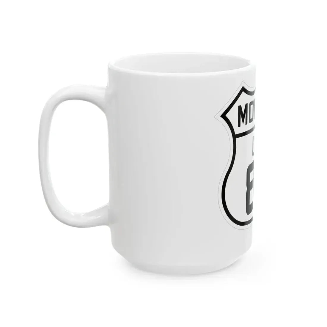 US 89 Montana 1926 (Montana) (Road Sign) White Coffee Mug - Go Mug Yourself