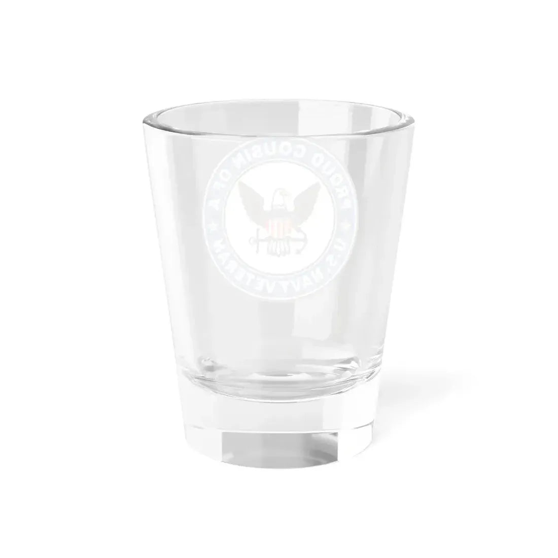 US Navy Veteran Proud Cousin (U.S. Navy) Shot Glass 1.5oz - Go Mug Yourself