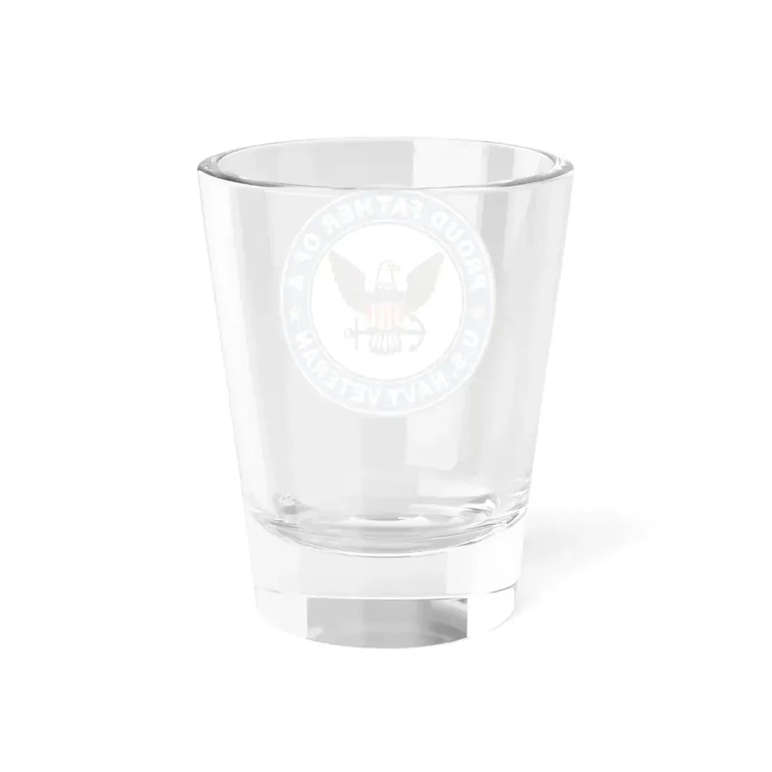 US Navy Veteran Proud Father (U.S. Navy) Shot Glass 1.5oz - Go Mug Yourself