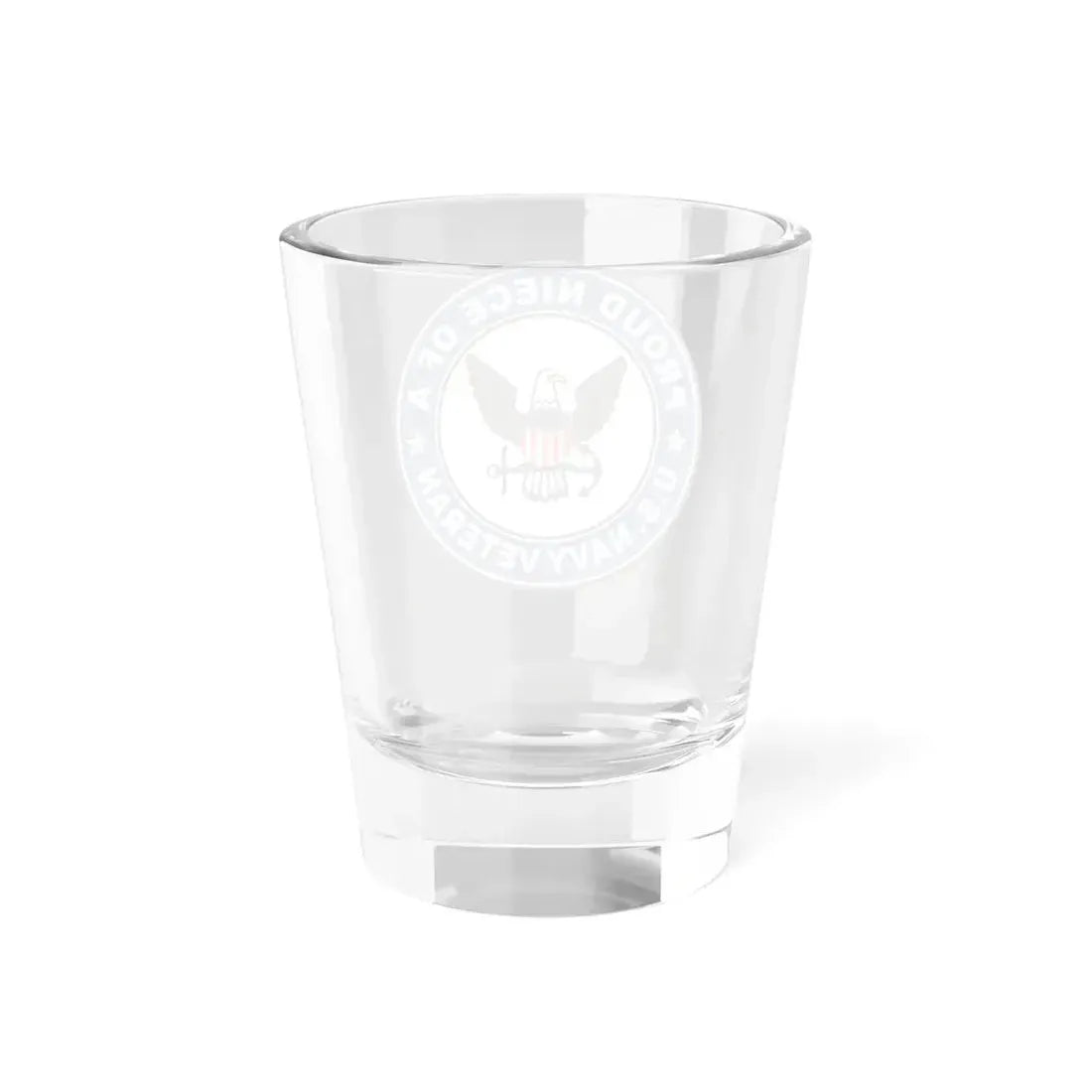 US Navy Veteran Proud Niece (U.S. Navy) Shot Glass 1.5oz - Go Mug Yourself