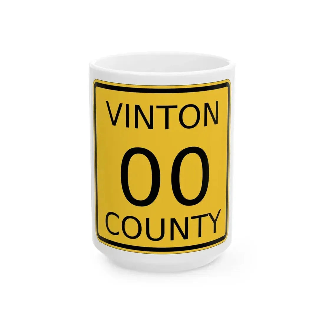 Vinton County OH template (Ohio) (Road Sign) White Coffee Mug 15oz - Go Mug Yourself