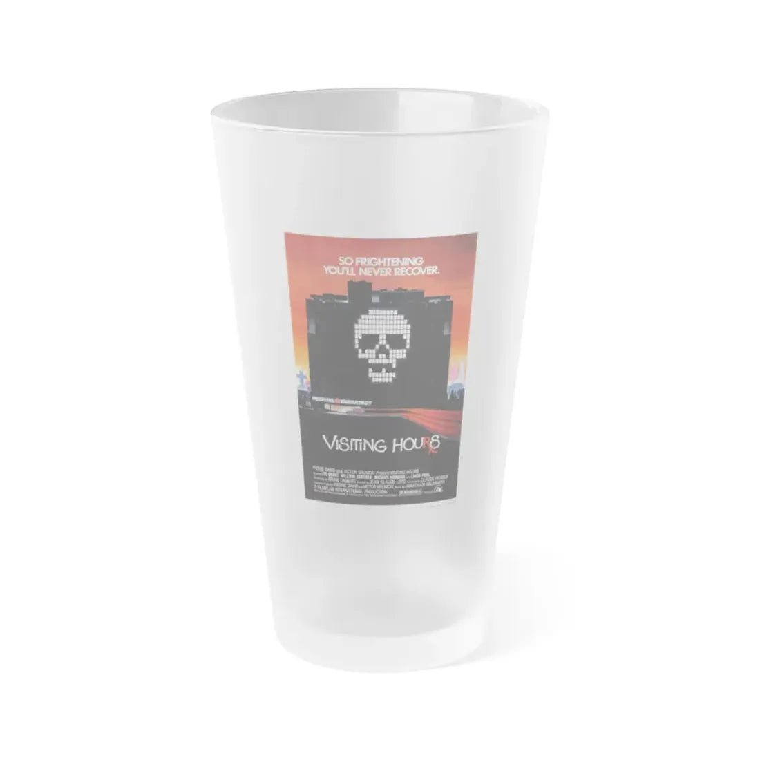 VISITING HOURS 1982 Movie Poster - Frosted Pint Glass 16oz 16oz Frosted - Go Mug Yourself