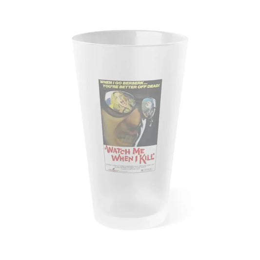 WATCH ME WHEN I KILL 1977 Movie Poster - Frosted Pint Glass 16oz 16oz Frosted - Go Mug Yourself