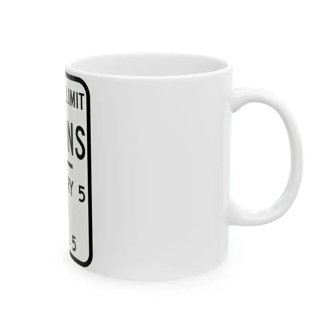 WEIGHT LIMIT JANUARY 5 TO APRIL 5 Illinois MUTCD R12-I104 (Illinois) (Road Sign) White Coffee Mug - Go Mug Yourself