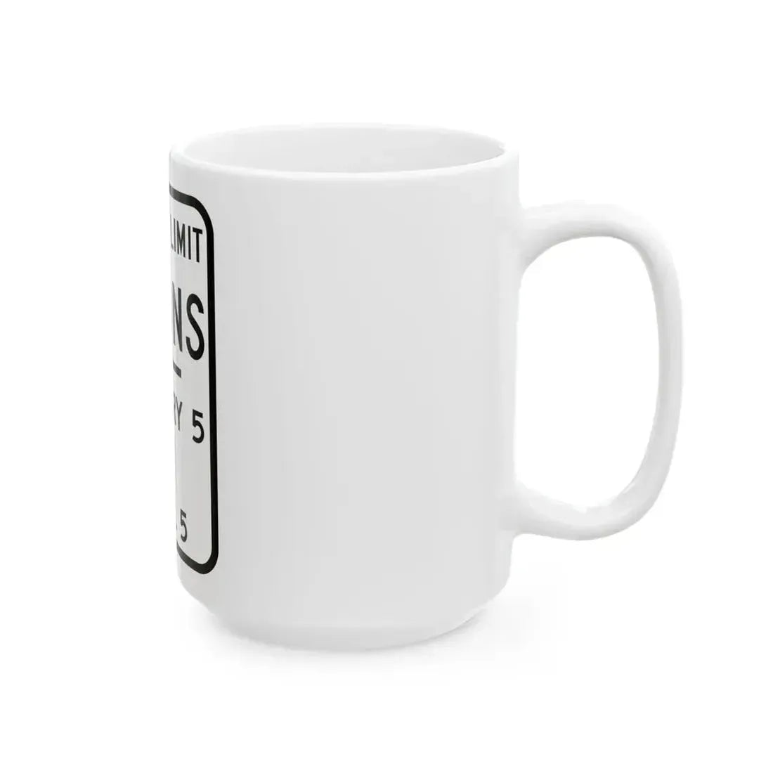 WEIGHT LIMIT JANUARY 5 TO APRIL 5 Illinois MUTCD R12-I104 (Illinois) (Road Sign) White Coffee Mug - Go Mug Yourself