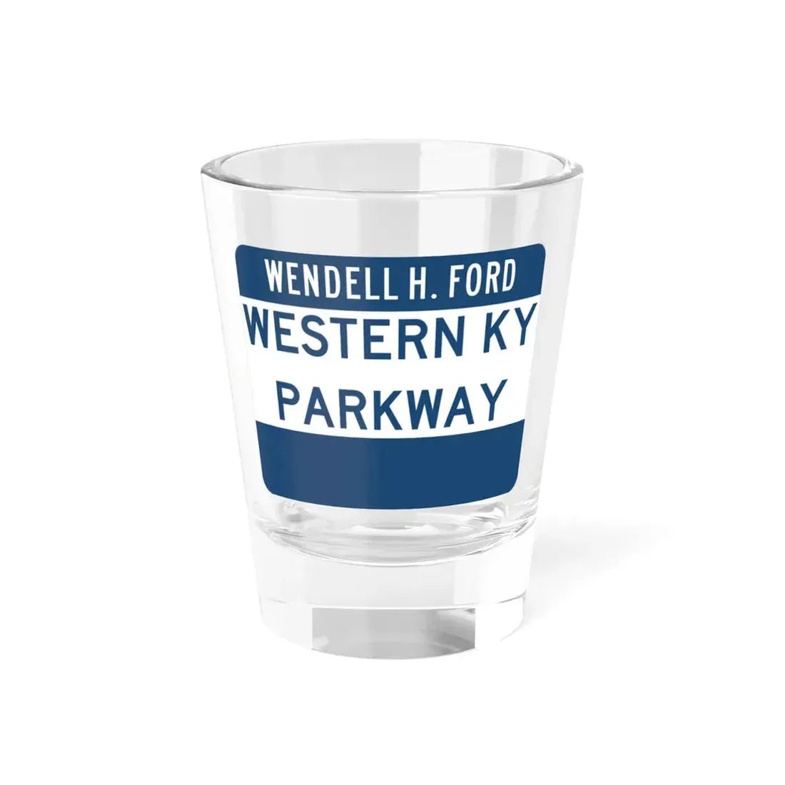 Western Kentucky Parkway (Kentucky) (Road Sign) Shot Glass 1.5oz 1.5oz - Go Mug Yourself
