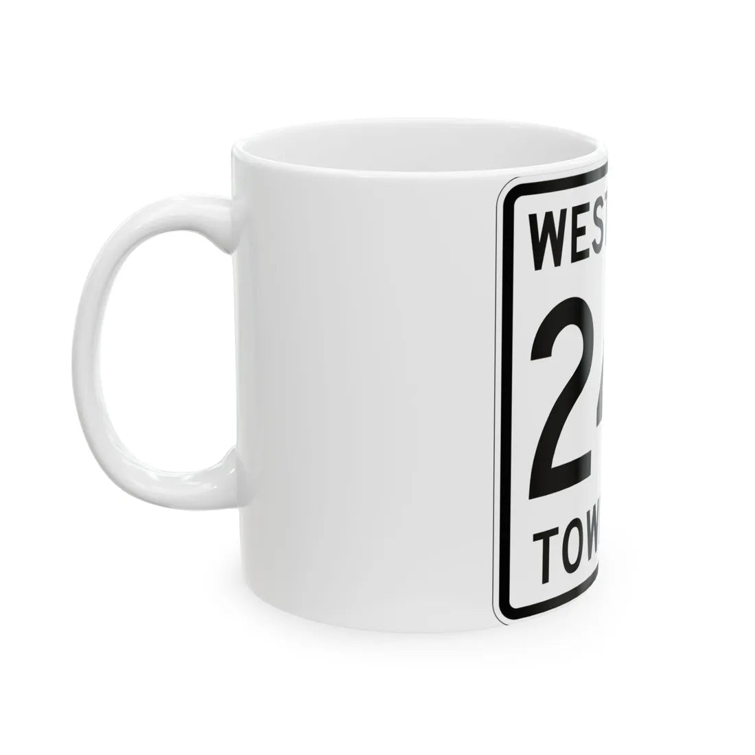 Westfield Township Route 245 Morrow County Ohio (Ohio) (Road Sign) White Coffee Mug - Go Mug Yourself