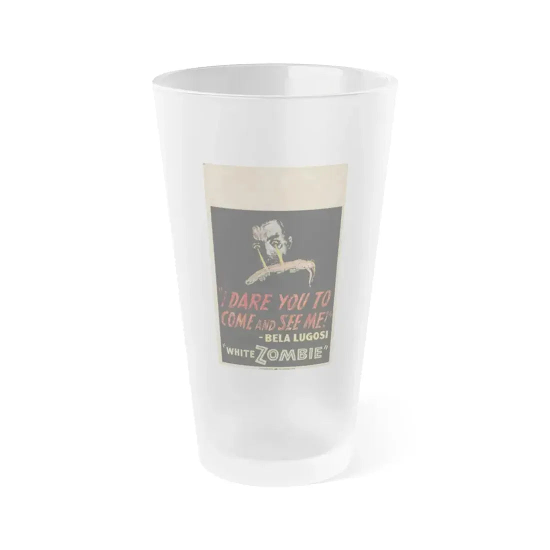 WHITE ZOMBIE (2) 1932 Movie Poster - Frosted Pint Glass 16oz 16oz Frosted - Go Mug Yourself