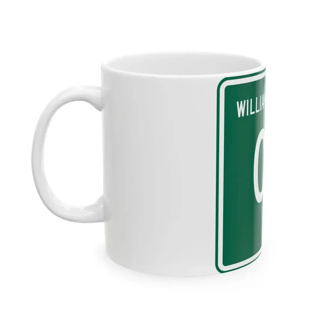 Williams County OH template (Ohio) (Road Sign) White Coffee Mug - Go Mug Yourself