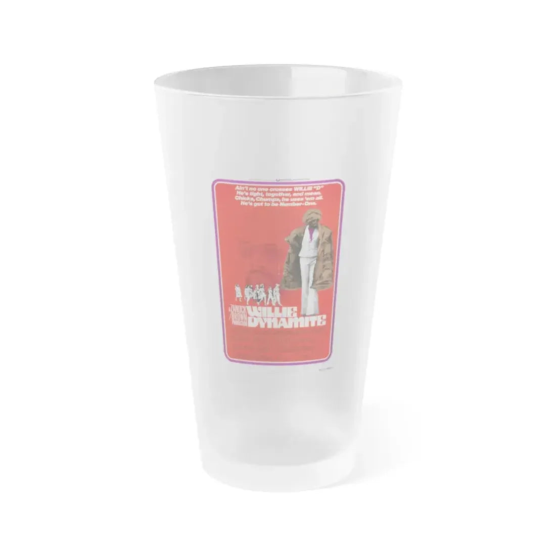WILLIE DYNAMITE 1973 Movie Poster - Frosted Pint Glass 16oz 16oz Frosted - Go Mug Yourself