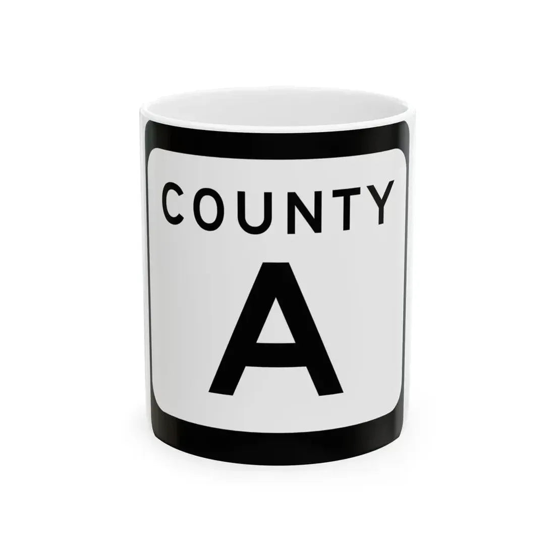WIS County A (Wisconsin) (Road Sign) White Coffee Mug 11oz - Go Mug Yourself