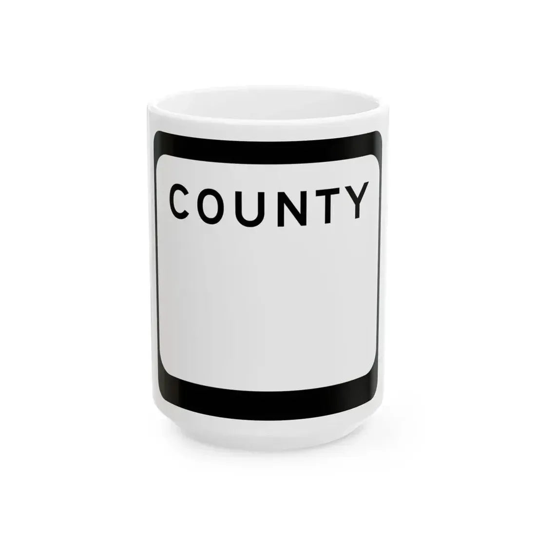 WIS County blank (Wisconsin) (Road Sign) White Coffee Mug 15oz - Go Mug Yourself