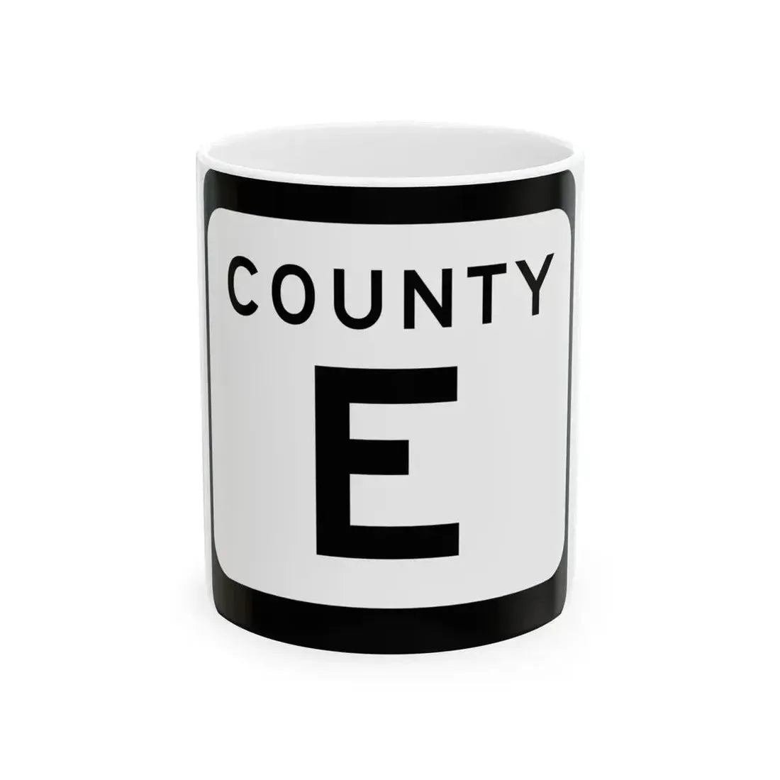WIS County E (Wisconsin) (Road Sign) White Coffee Mug 11oz - Go Mug Yourself