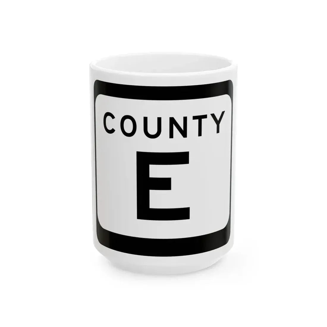 WIS County E (Wisconsin) (Road Sign) White Coffee Mug 15oz - Go Mug Yourself