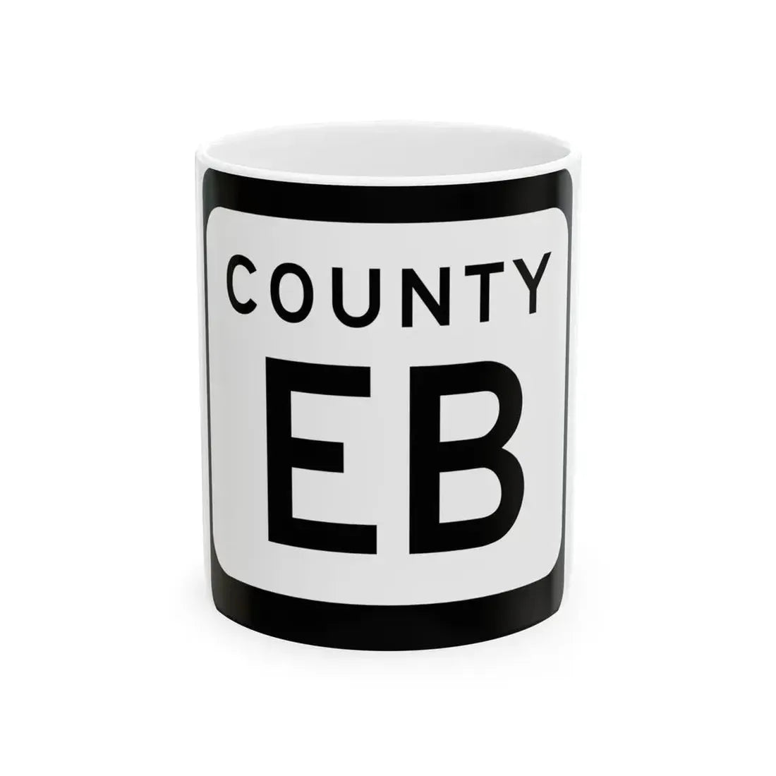 WIS County EB (Wisconsin) (Road Sign) White Coffee Mug 11oz - Go Mug Yourself