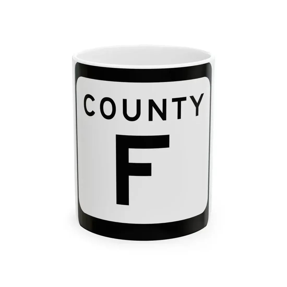 WIS County F (Wisconsin) (Road Sign) White Coffee Mug 11oz - Go Mug Yourself