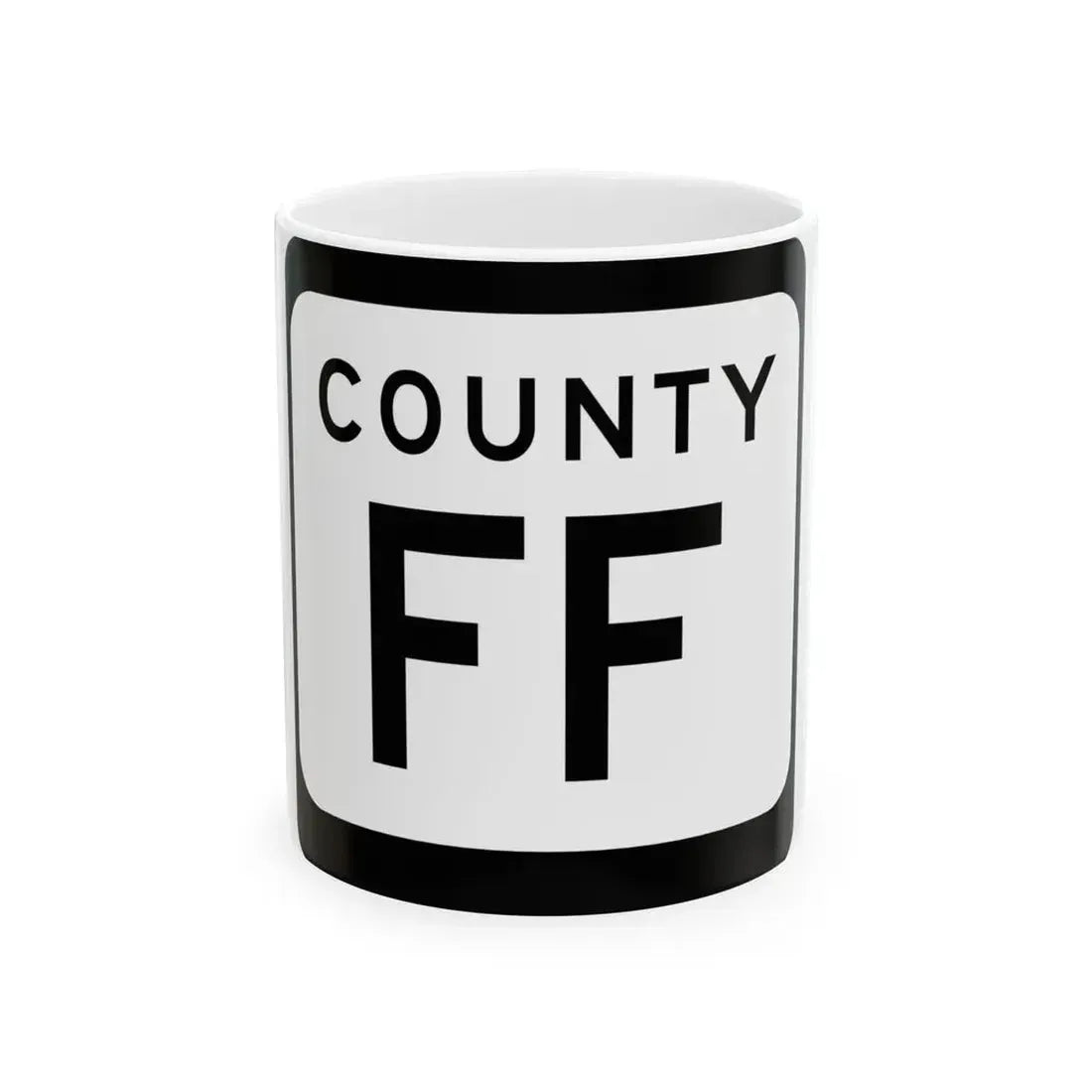 WIS County FF (Wisconsin) (Road Sign) White Coffee Mug 11oz - Go Mug Yourself