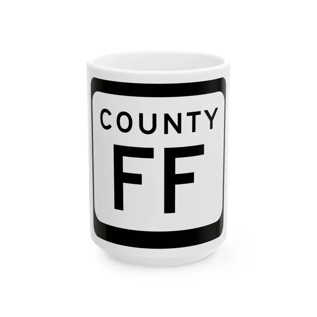WIS County FF (Wisconsin) (Road Sign) White Coffee Mug 15oz - Go Mug Yourself